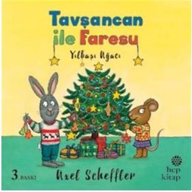 Tavşancan ile Faresu - Yılbaşı Ağacı / Axel Scheffler