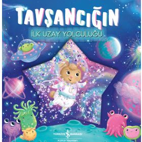 Tavşancığın İlk Uzay Yolculuğu - İş Bankası Kültür Yayınları