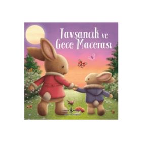 Tavşancık ve Gece Macerası - İş Bankası Kültür Yayınları