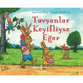 Tavşanlar Keyifliyse Eğer - Frantz Wittkamp Axel Scheffler