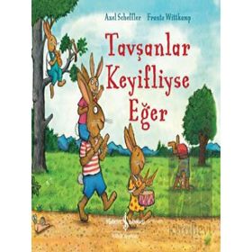 Tavşanlar Keyifliyse Eğer - Frantz Wittkamp Axel Scheffler