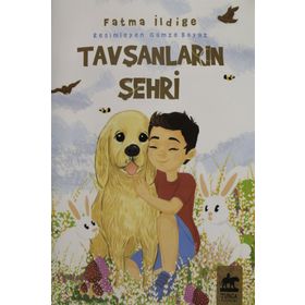 Tavşanların Şehri - Fatma İldige