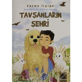 Tavşanların Şehri - Fatma İldige