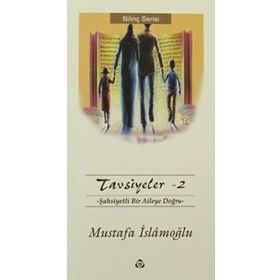 TAVSIYELER 2 - MUSTAFA İSLAMOĞLU