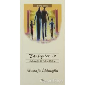TAVSIYELER 2 - MUSTAFA İSLAMOĞLU