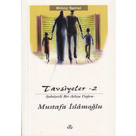 TAVSIYELER 2 - MUSTAFA İSLAMOĞLU