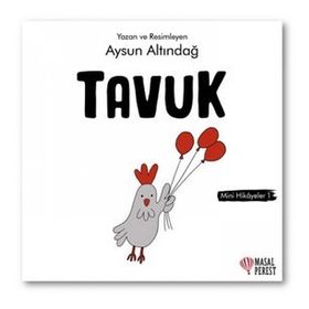 Tavuk - Mini Hikayeler 1 Aysun Altındağ