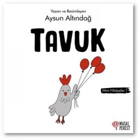 Tavuk - Mini Hikayeler 1 Aysun Altındağ