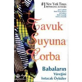Tavuk Suyuna Çorba - Mark Victor Hansen Jack Canfield