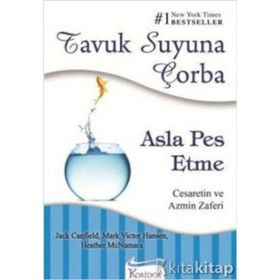 Tavuk Suyuna Çorba - Mark Victor Hansen Jack Canfield