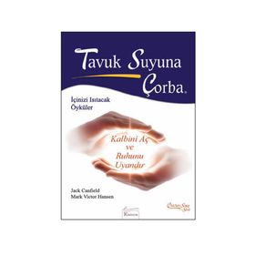 Tavuk Suyuna Çorba - Mark Victor Hansen Jack Canfield