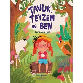 Tavuk, Teyzem ve Ben - Gonca Mine Çelik
