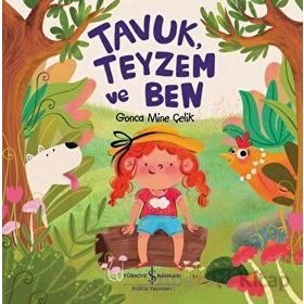 Tavuk, Teyzem ve Ben - Gonca Mine Çelik