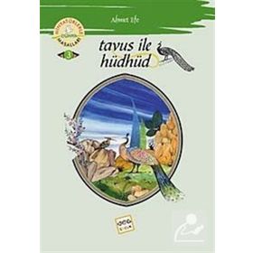 TAVUS ILE HÜDHÜD MİNYATÜRLERLE DÜNYA MASALLARI - 3 - AHMET EFE