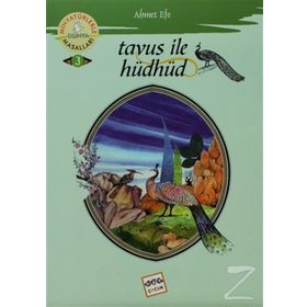 TAVUS ILE HÜDHÜD MİNYATÜRLERLE DÜNYA MASALLARI - 3 - AHMET EFE