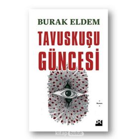 Tavuskuşu Güncesi - Burak Eldem