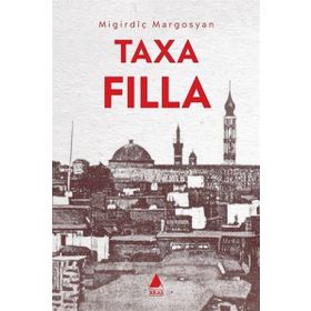 TAXA FILLA / GAVUR MAHALLESI - MIGIRDIÇ MARGOSYAN