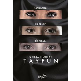 TAYFUN ÜÇ KADIN, BIR ERKEK, BIR GECE - QAISRA SHAHRAZ