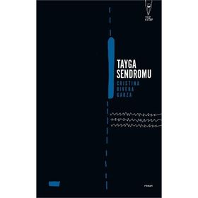 Tayga Sendromu-Cristina Rivera Garza