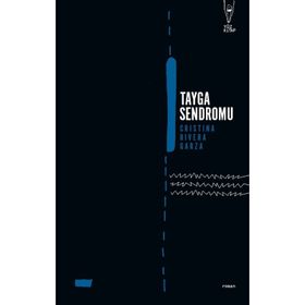 Tayga Sendromu-Cristina Rivera Garza