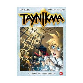 TAYNIKMA 4. KITAP : KAYIP MEZARLAR - JAN KJAER;MERLIN P. MANN