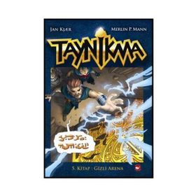 TAYNIKMA 5. KITAP GIZLI ARENA - J. KJAER-M. P. MANN