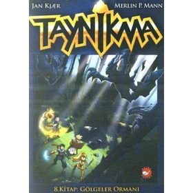 Taynikma 8. Kitap: Gölgeler Ormanı - Jan Kjaer, Merlin P. Mann