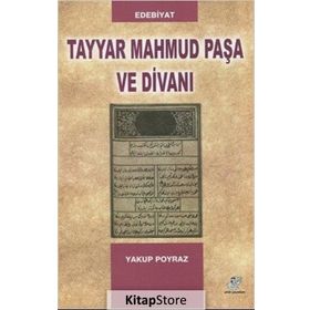 Tayyar Mahmud Paşa Ve Divanı - Yakup Poyraz
