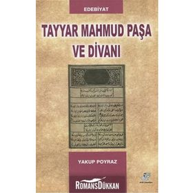 Tayyar Mahmud Paşa Ve Divanı - Yakup Poyraz