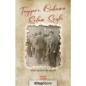 Tayyare Babama Selam Söyle Kırmızı Ada Yayınları