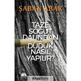 Taze Söğüt Dalından Düdük Nasıl Yapılır - Şaban Abak