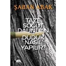 Taze Söğüt Dalından Düdük Nasıl Yapılır - Şaban Abak