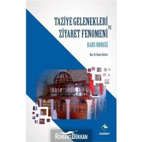 Taziye Gelenekleri ve Ziyaret Fenomeni - Emine Öztürk