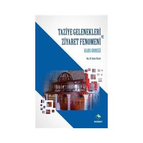 Taziye Gelenekleri ve Ziyaret Fenomeni - Emine Öztürk