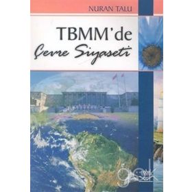 TBMM'DE ÇEVRE SIYASETI - NURAN TALU