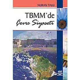 TBMM'DE ÇEVRE SIYASETI - NURAN TALU