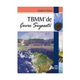 TBMM'DE ÇEVRE SIYASETI - NURAN TALU