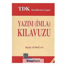 Tdk Kurallarına Uygun Yazım İmla Kılavuzu - Rüştü Aydoğan