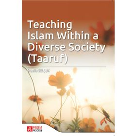 Teaching Islam within a Diverse Society Taaruf - Pegem Akademi Yayıncılık