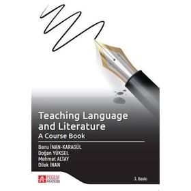 Teaching Language and Literature: A Course Book - Pegem Akademi Yayıncılık