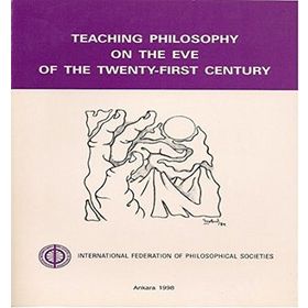 Teaching Philosophy on the Eve of the Twenty-First Century - İoanna Kuçuradi David Evans