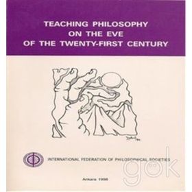Teaching Philosophy on the Eve of the Twenty-First Century - İoanna Kuçuradi David Evans