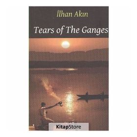 TEARS OF THE GANGES - İLHAN AKIN