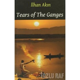 TEARS OF THE GANGES - İLHAN AKIN