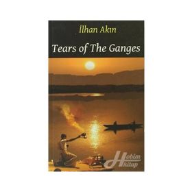 TEARS OF THE GANGES - İLHAN AKIN