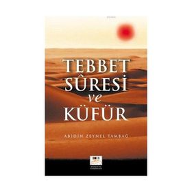 Tebbet Suresi ve Küfür - Abidin Zeynel Tambağ