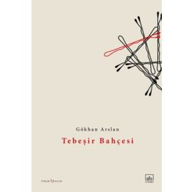 Tebeşir Bahçesi-Gökhan Arslan