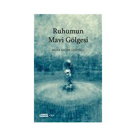Tebeşir Yayınları Ruhumun Mavi Gölgesi