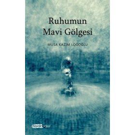 Tebeşir Yayınları Ruhumun Mavi Gölgesi