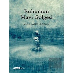 Tebeşir Yayınları Ruhumun Mavi Gölgesi